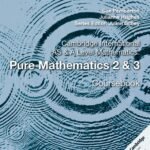 Cambridge Int'las & A Level Mathematics Pure Maths Bk 2&3