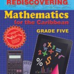Rediscovering Mathematics for the Caribbean Grade Five