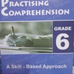 Practising Comprehension Grade 6 -A Skill Based Approach