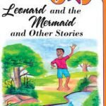 Leonard and the Mermaid & Other Stories