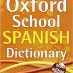 Oxford School Spanish Dictionary Paperback