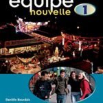 quipe nouvelle: Part 1: Students' Book (Equipe Nouvelle)