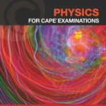 Physics for CAPE? Examinations Student's Book
