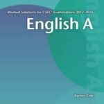 English A Worked Solutions for CSEC Examinations 2012-2016