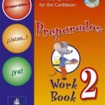 Longman Primary Spanish For The Caribbean Workbook 2 Preparados! (Preparados Listos Ya! (Primary Spanish) Workbook 2)