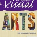 Longman Visual Arts for SecondarySchool
