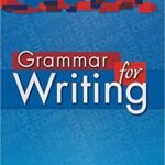 Grammar for Writing Grade 9