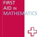 First Aid in Mathematics: Colour Edition
