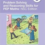 Problem Solving and Reasoning Skills PEP Maths Grade 5 NSC Edition