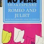 Romeo and Juliet: No Fear Shakespeare Side-By-Side Plain English (Study Guide) (Sparknotes No Fear Shakespeare #2)