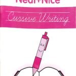Neat + Nice Cursive Writing (Neat and Nice)