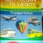 Get Ready to Learn an Integrated Workbook for 5 Year Olds Term 2- Transportation