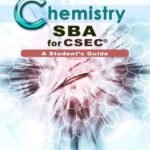 Chemistry SBA for CSEC- A Student's Guide