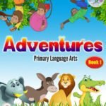Adventures: Primary Language Arts Book 1