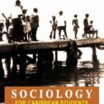 Sociology for Caribbean Students 3rd edition