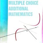 Mastering Multiple Choice Additional Mathematics