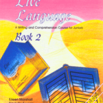 Live Language: A Writing & Comprehension Course for Juniors Book 2