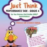 Just Think Performance Task- Grade 4 for the Primary Exit Profile (PEP) Examination