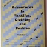 Adventures in Textiles, Clothing & Fashion Workbook 2