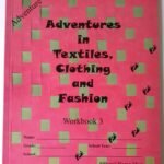 Adventures in Textiles, Clothing & Fashion Workbook 3