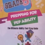 Grade Six (6) Prepping for PEP Ability The Ultimate Ability Test Prep Guide