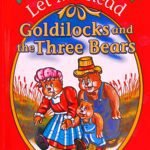 Let ME Read: Goldilocks & The Three Bears