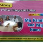 Carlong Primary Integrated Studies (CPIS) My Family and My Home (Yr.1/Term2)