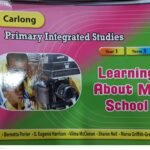 Carlong Primary Integrated Studies (CPIS) Learning about my school (Yr.1/Term3)