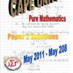 CAPE unit 1 Pure Mathematics Paper 2 Solutions May 2011 to May 2018