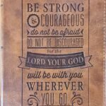 Journal- Be Strong & Courageous