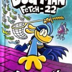 Dog Man : # 8 Fetch-22