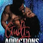 Guilty Addictions - The Collection