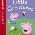 Read it Yourself Peppa Pig Little Creatures