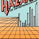 Hazards of Entrepreneurship