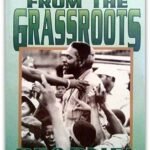A Cry From the Grass Roots