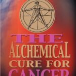 Seeking: The Alchemical Cure for Cancer
