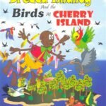 The Adventures of Bredda Anancy and the Birds at Cherry Island