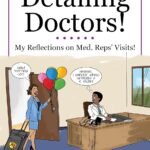 Detailing Doctors by Dr. Tomlin J. Paul