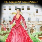 Rosehall's White Witch: The Legend of Annie Palmer