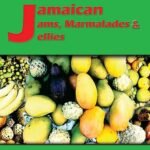 Jamaican Jams, Marmalades and Jellies