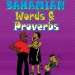 LMH Officials Dict. Of Bahamian Words and Proverbs