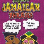 LMH Official Dict. Of Popular Jamaican Phrases