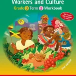 Macmillan Primary Integrated Studies (MPIS) Jamaica Primary Integrated Studies 2e Grade 3 Workbook 2 Workers and Culture