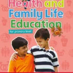 Health and Family Life Education Activity Book 1: For primary level
