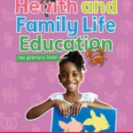 Health and Family Life Education Student's Book 2: For primary level