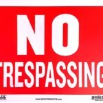 Signs No Trespassing 9*12 inches