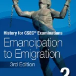 History for CSEC Examinations: Emancipation to Emigration Book 2 3rd edition