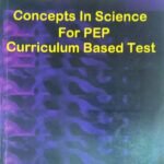 Concepts In Science For PEP Curriculum Based Test