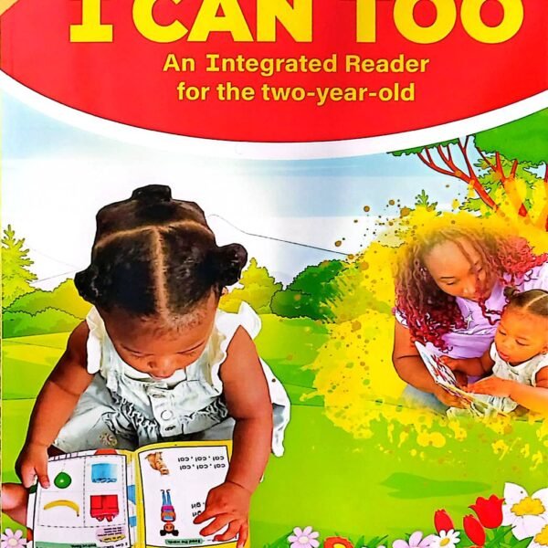 I CAN TOO - An Integrated Reader For the Two-year-old