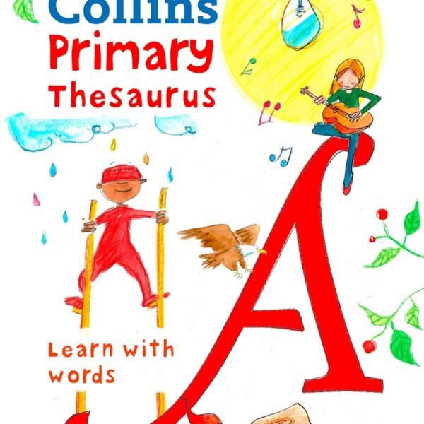 Collins Primary Thesaurus: Learn With Words (Collins Primary Dictionaries